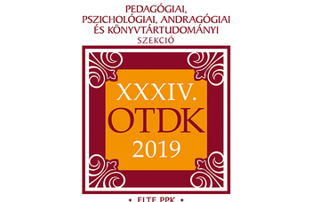 A XXXIV. OTDK Pedagógiai, Pszichológiai, Andragógiai és Könyvtártudományi Szekciója